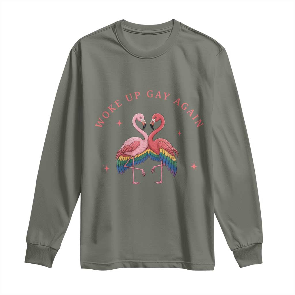 Funny Flamingos Woke Up Gay Again Long Sleeve Shirt Gift For Queer Bird Lovers TS12 Military Green Print Your Wear