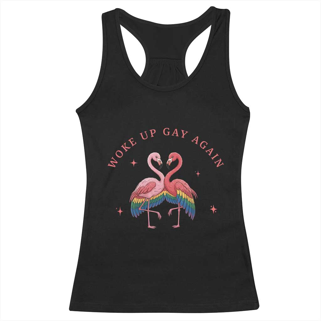 Funny Flamingos Woke Up Gay Again Racerback Tank Top Gift For Queer Bird Lovers TS12 Black Print Your Wear