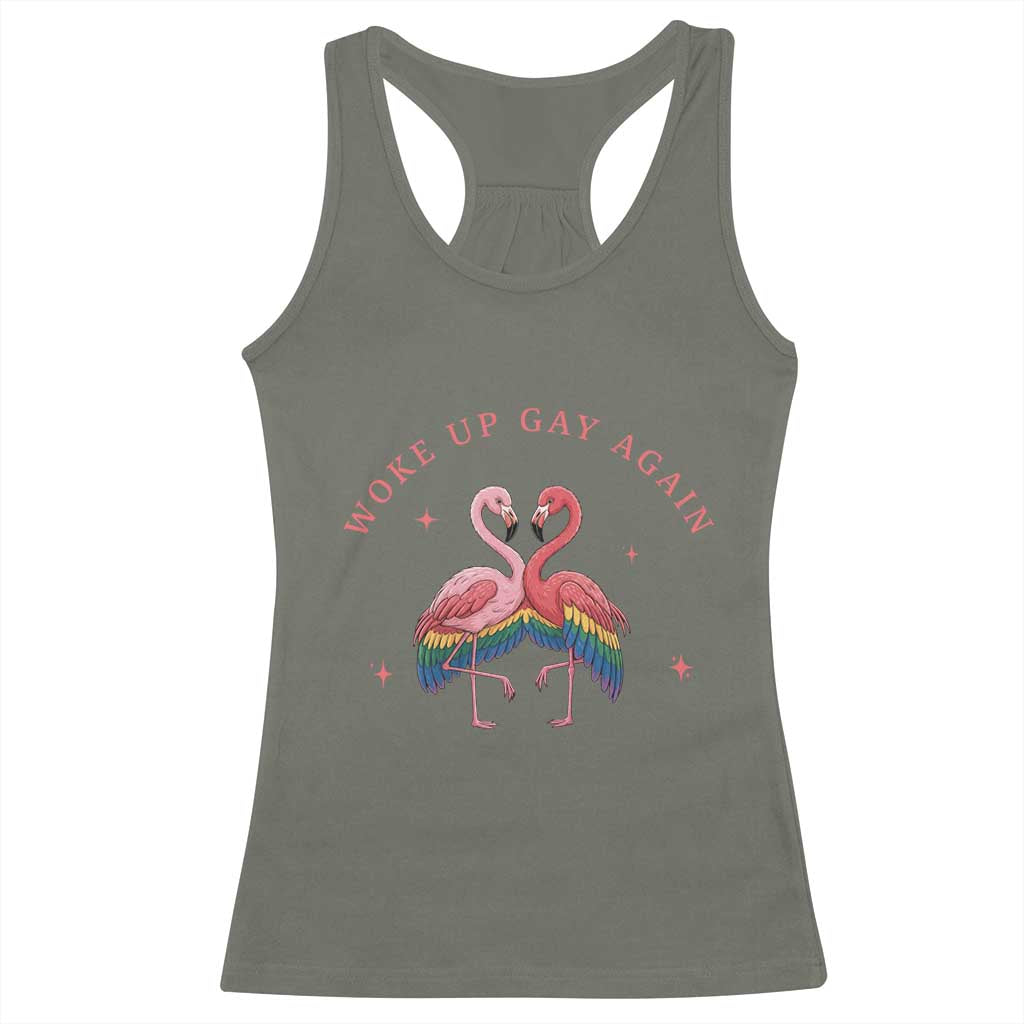 Funny Flamingos Woke Up Gay Again Racerback Tank Top Gift For Queer Bird Lovers TS12 Military Green Print Your Wear