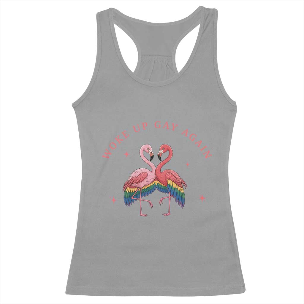 Funny Flamingos Woke Up Gay Again Racerback Tank Top Gift For Queer Bird Lovers TS12 Sport Gray Print Your Wear