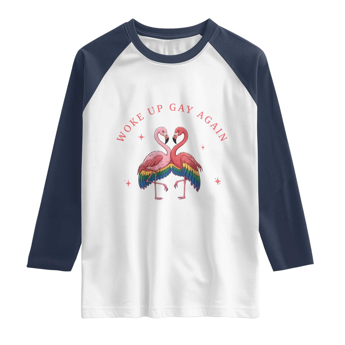 Funny Flamingos Woke Up Gay Again Raglan Shirt Gift For Queer Bird Lovers TS12 White Navy Print Your Wear