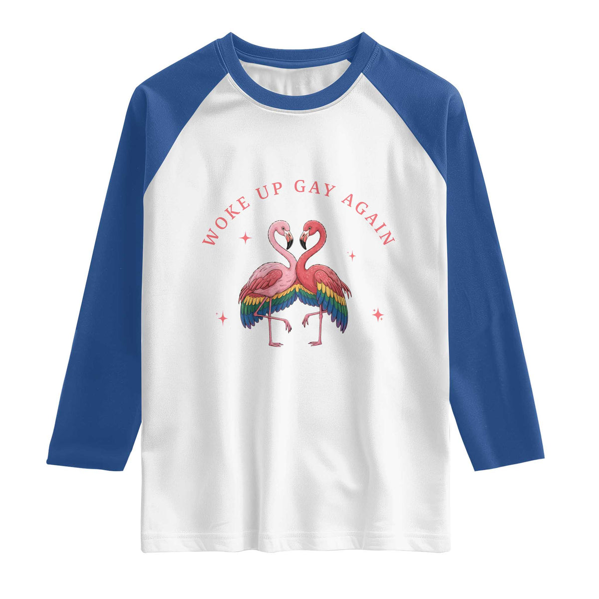 Funny Flamingos Woke Up Gay Again Raglan Shirt Gift For Queer Bird Lovers TS12 White Royal Print Your Wear