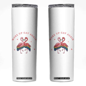 Funny Flamingos Woke Up Gay Again Skinny Tumbler Gift For Queer Bird Lovers TS12 White Print Your Wear