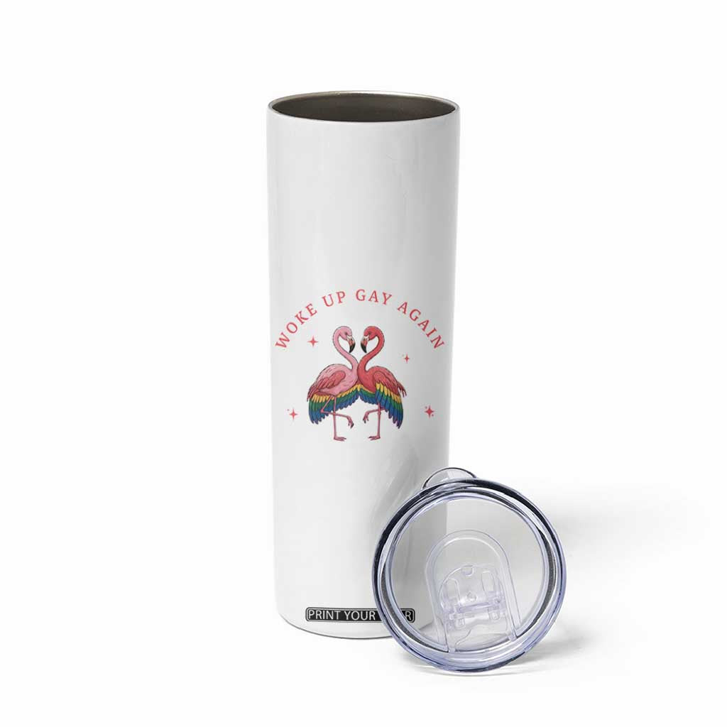 Funny Flamingos Woke Up Gay Again Skinny Tumbler Gift For Queer Bird Lovers TS12 Print Your Wear