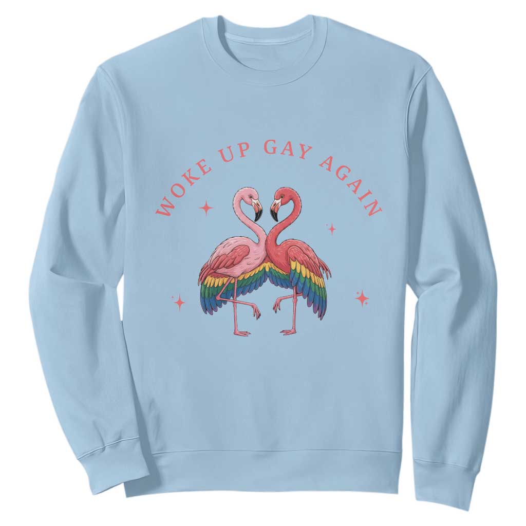 Funny Flamingos Woke Up Gay Again Sweatshirt Gift For Queer Bird Lovers