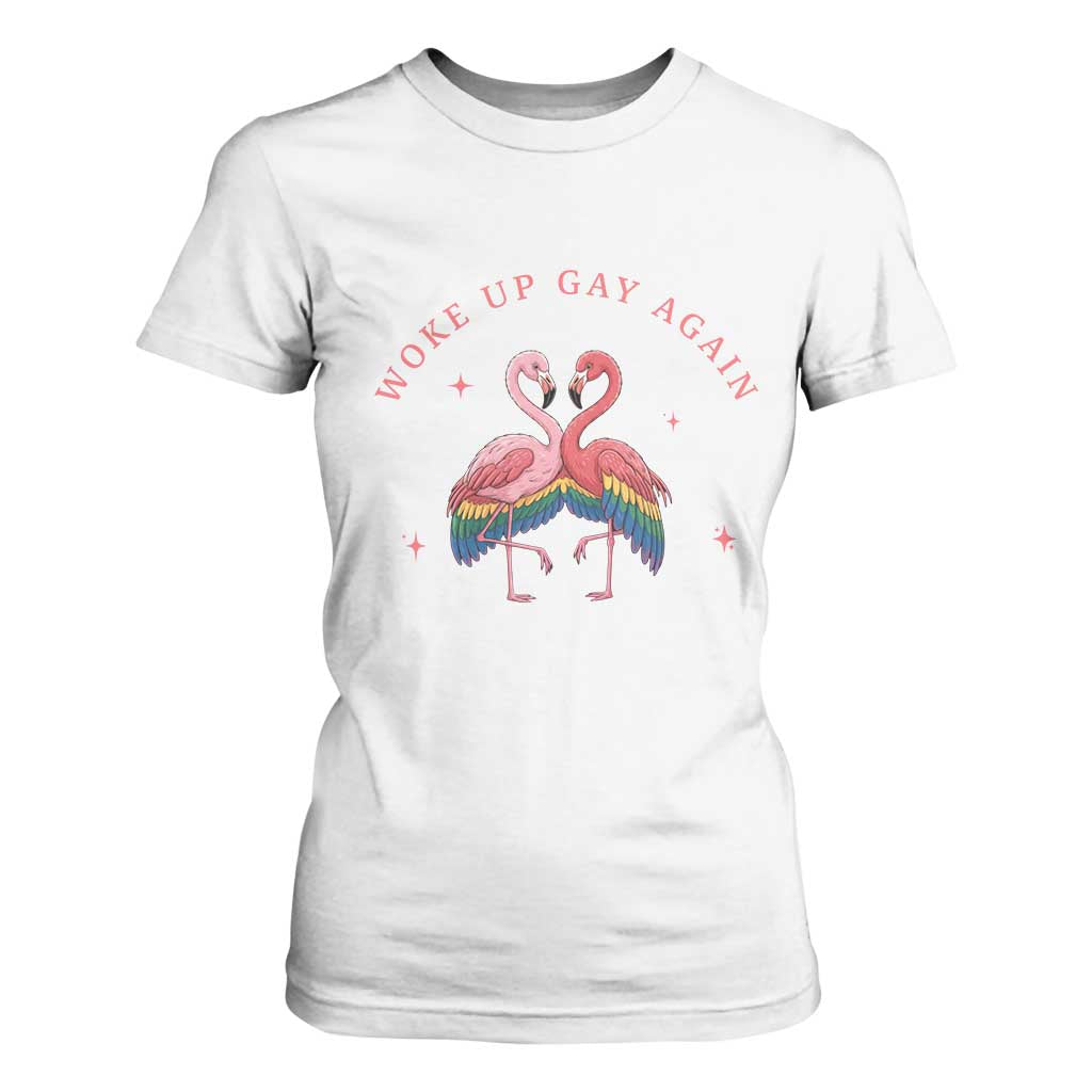 Funny Flamingos Woke Up Gay Again T Shirt For Women Gift For Queer Bird Lovers TS12 White Print Your Wear