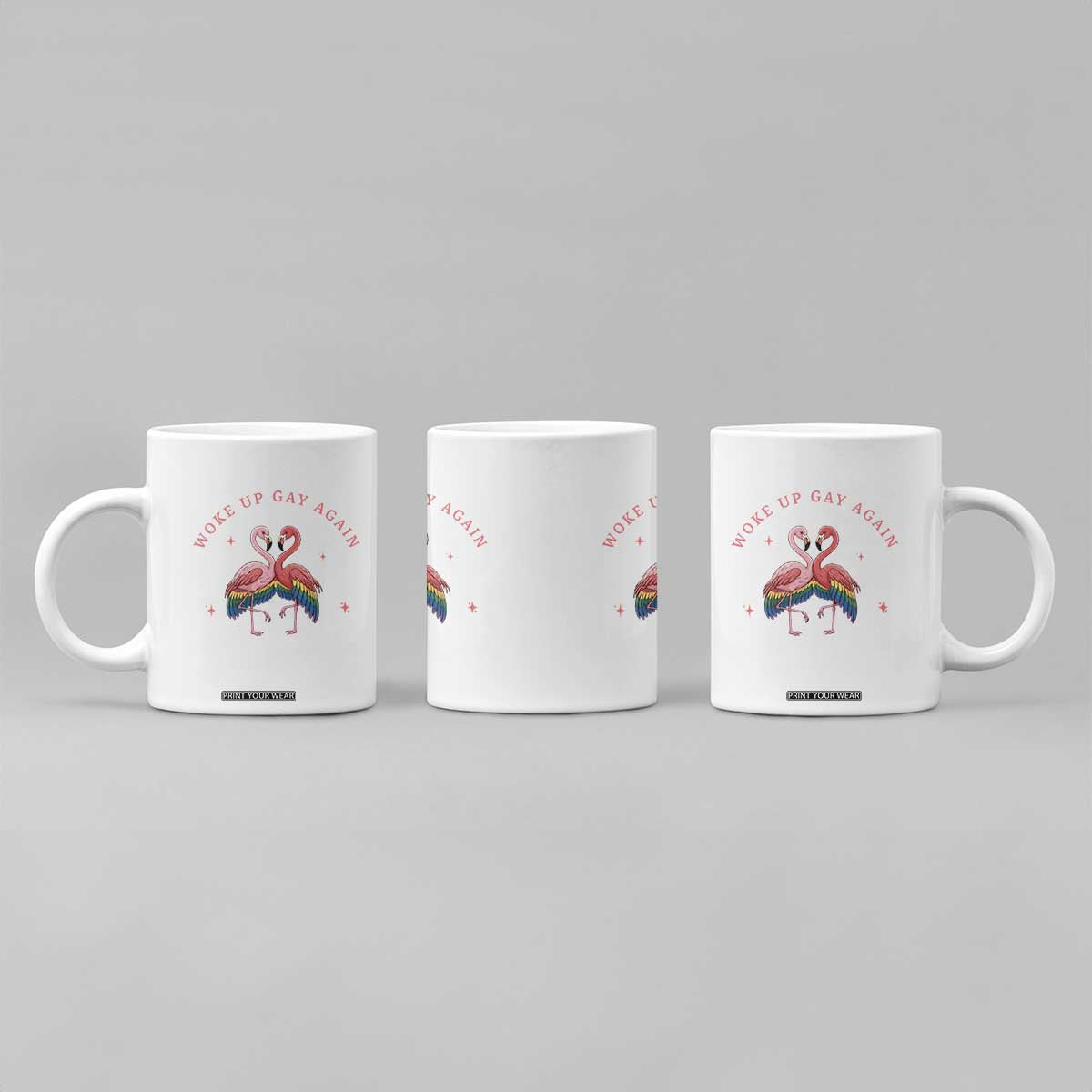 Funny Flamingos Woke Up Gay Again Coffee Mug Gift For Queer Bird Lovers TS12 Print Your Wear