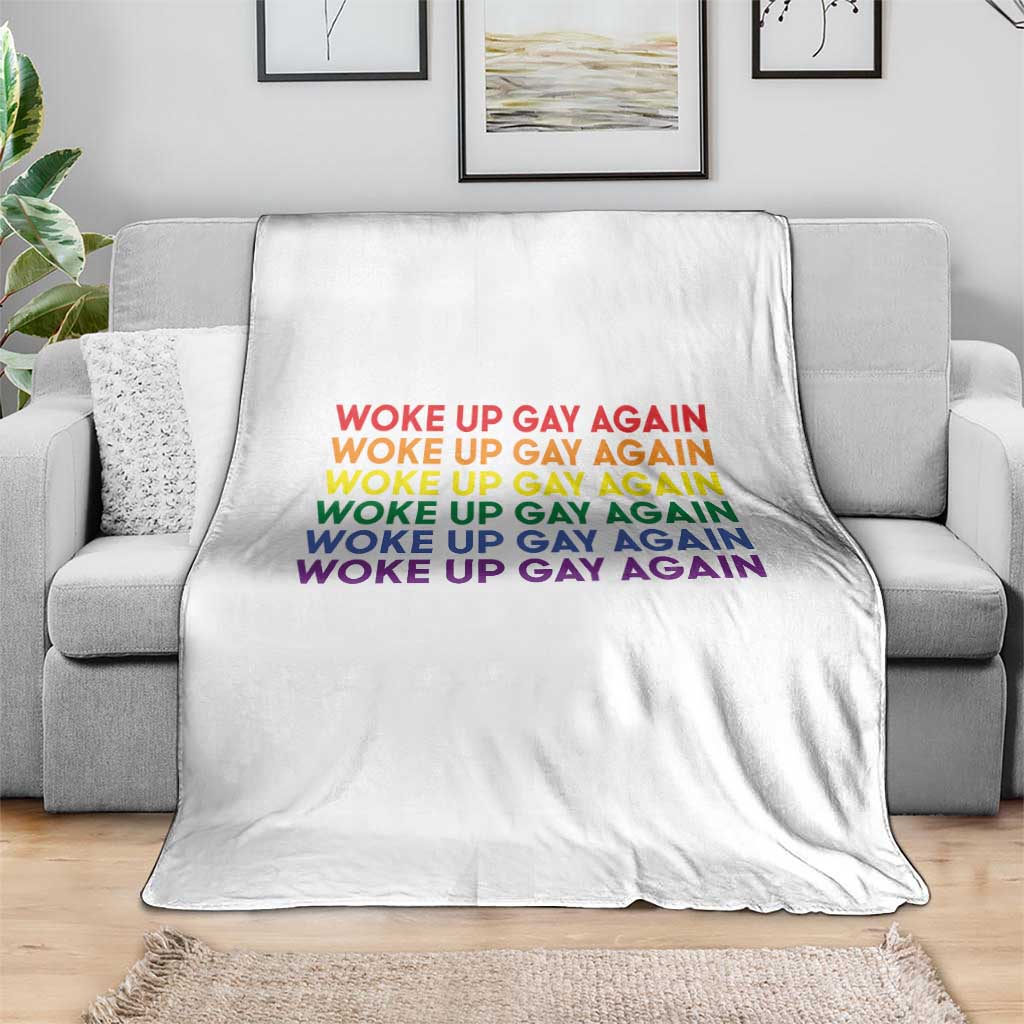 Woke Up Gay Again Throw Blanket Funny LGBTQ Rainbow Typography TS12 Print Your Wear