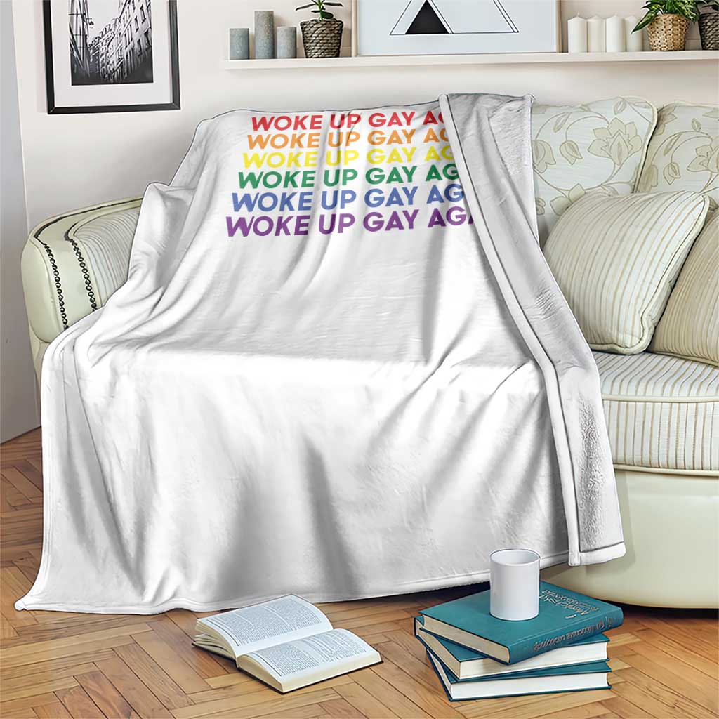 Woke Up Gay Again Throw Blanket Funny LGBTQ Rainbow Typography TS12 Print Your Wear