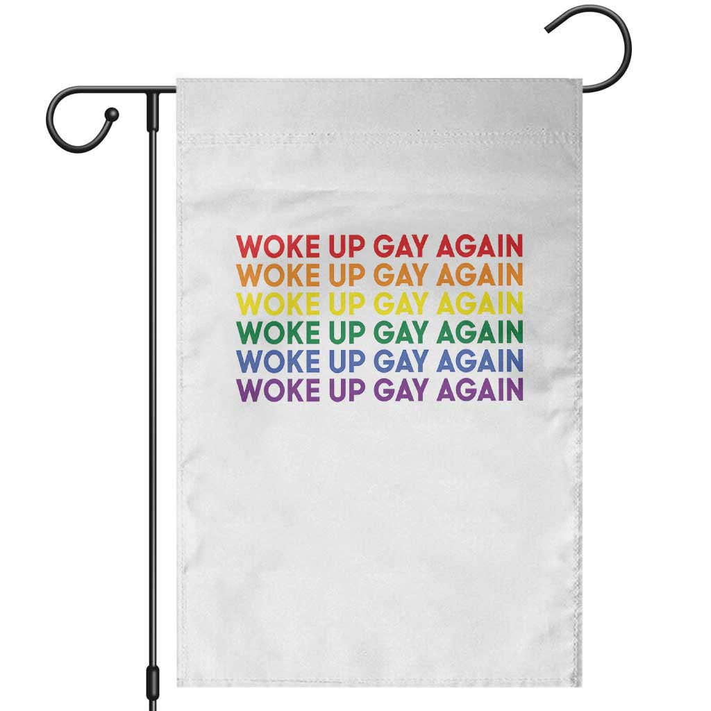 Woke Up Gay Again Garden Flag Funny LGBTQ Rainbow Typography