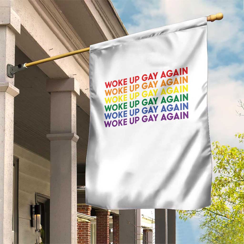 Woke Up Gay Again Garden Flag Funny LGBTQ Rainbow Typography