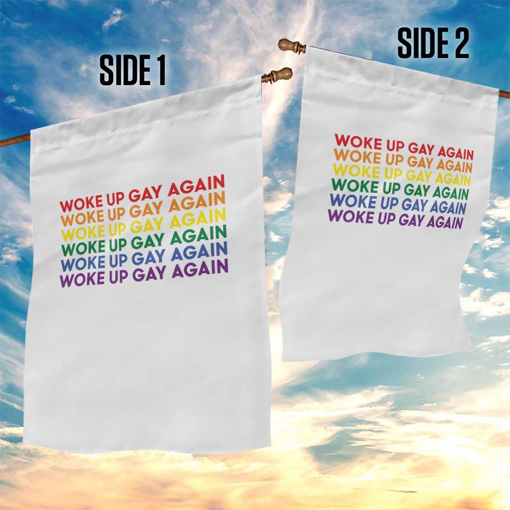 Woke Up Gay Again Garden Flag Funny LGBTQ Rainbow Typography