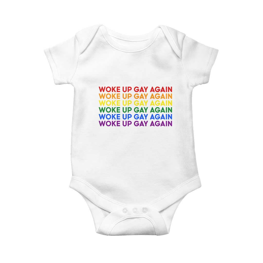 Woke Up Gay Again Baby Onesie Funny LGBTQ Rainbow Typography TS12 White Print Your Wear