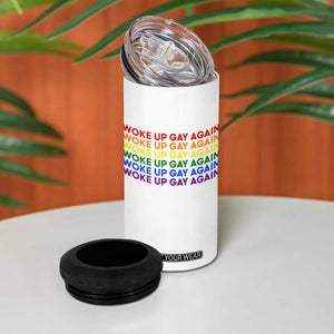 Woke Up Gay Again 4 in 1 Can Cooler Tumbler Funny LGBTQ Rainbow Typography TS12 Print Your Wear