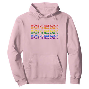 Woke Up Gay Again Hoodie Funny LGBTQ Rainbow Typography TS12 Light Pink Print Your Wear