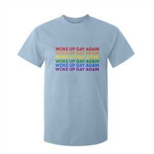 Woke Up Gay Again T Shirt For Kid Funny LGBTQ Rainbow Typography