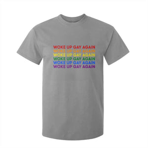 Woke Up Gay Again T Shirt For Kid Funny LGBTQ Rainbow Typography