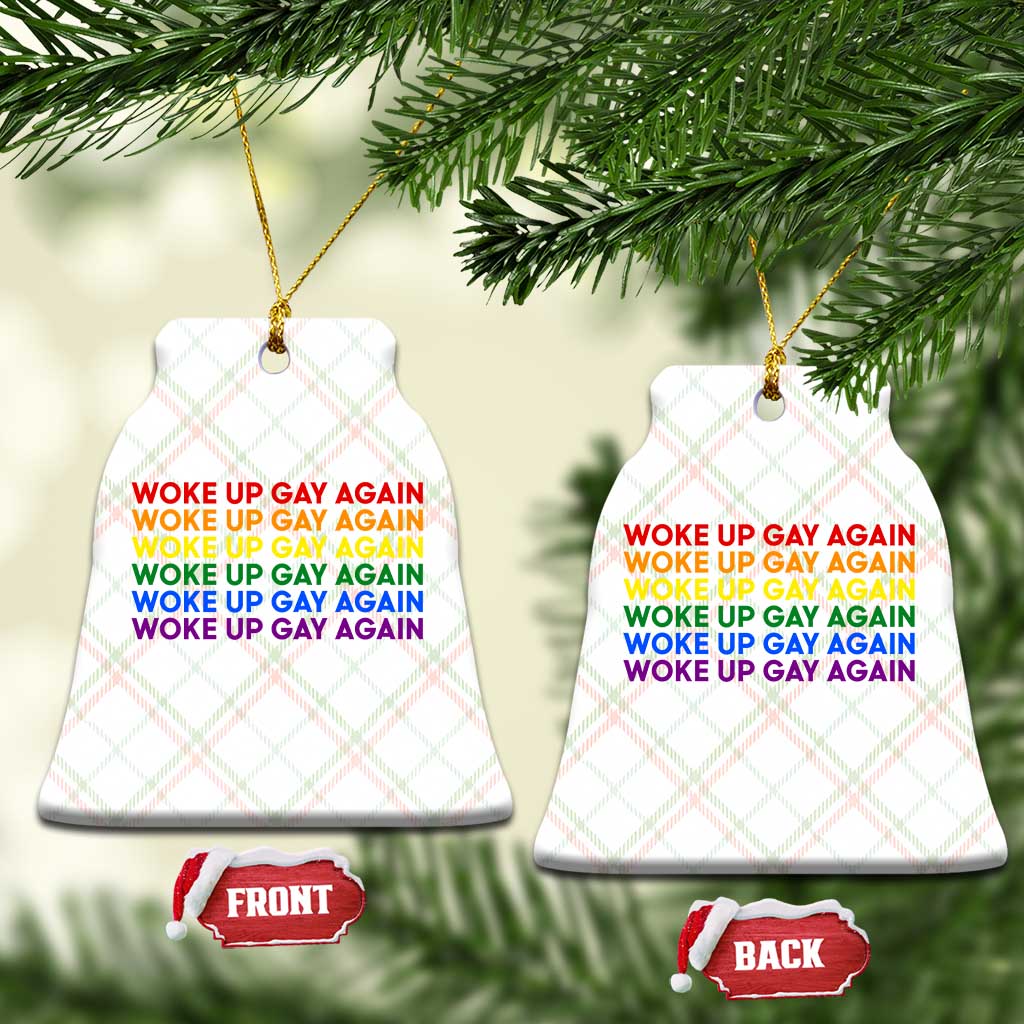 Woke Up Gay Again Ceramic Ornament Funny LGBTQ Rainbow Typography TS12 Print Your Wear