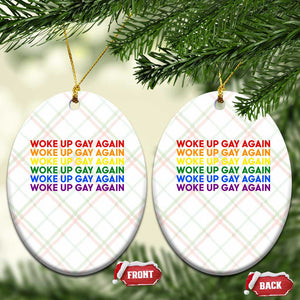 Woke Up Gay Again Ceramic Ornament Funny LGBTQ Rainbow Typography TS12 Print Your Wear
