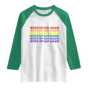 Woke Up Gay Again Raglan Shirt Funny LGBTQ Rainbow Typography TS12 White Kelly Green Print Your Wear