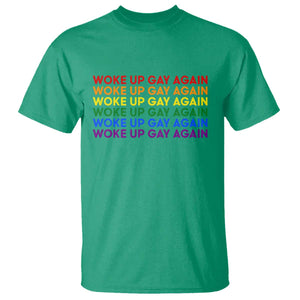 Woke Up Gay Again T Shirt Funny LGBTQ Rainbow Typography TS12 Irish Green Print Your Wear