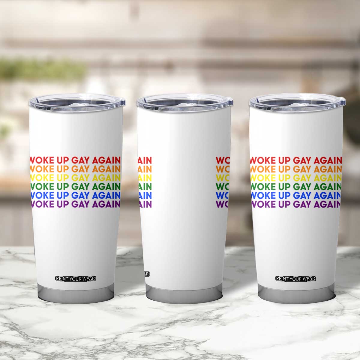 Woke Up Gay Again Tumbler Cup Funny LGBTQ Rainbow Typography TS12 Print Your Wear