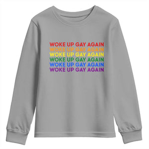 Woke Up Gay Again Youth Sweatshirt Funny LGBTQ Rainbow Typography TS12 Sport Gray Print Your Wear