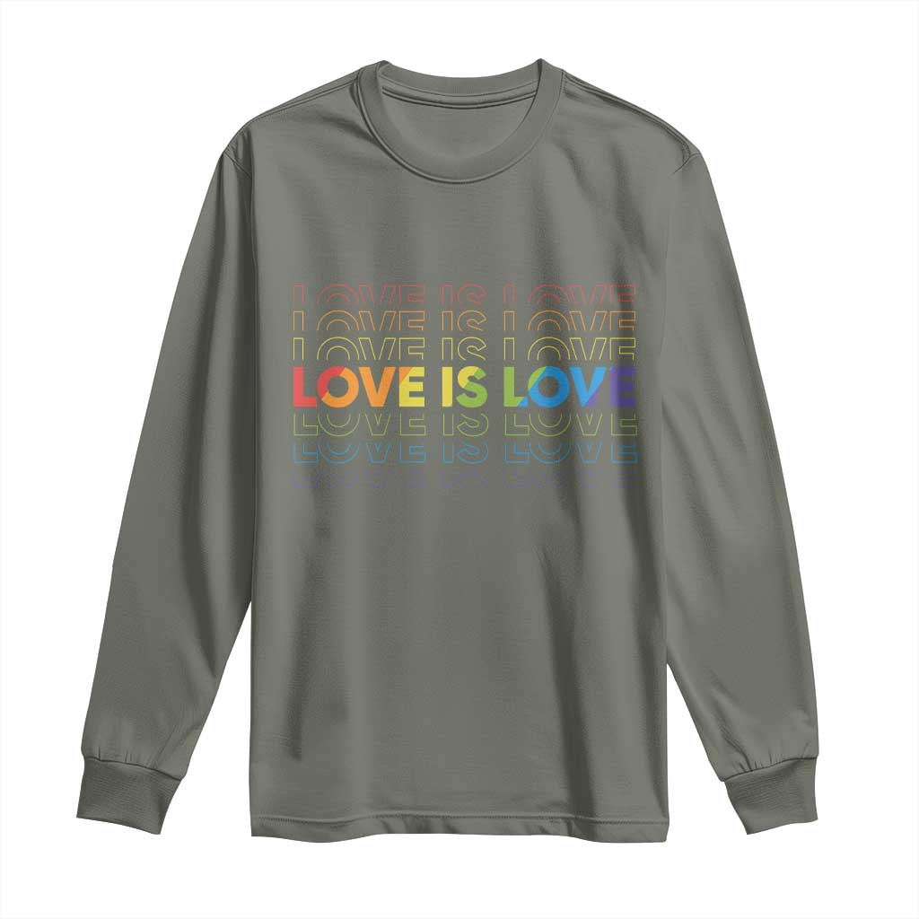 Love Is Love Rainbow Typography Long Sleeve Shirt LGBTQ Support Gift TS12 Military Green Print Your Wear