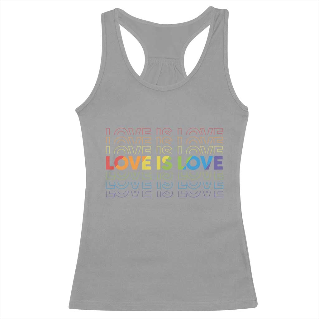 Love Is Love Rainbow Typography Racerback Tank Top LGBTQ Support Gift TS12 Sport Gray Print Your Wear