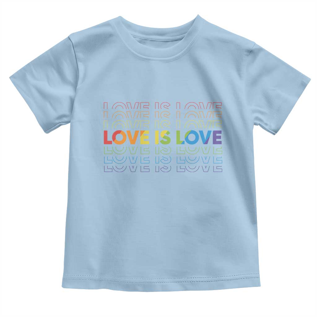 Love Is Love Rainbow Typography Toddler T Shirt LGBTQ Support Gift TS12 Light Blue Print Your Wear