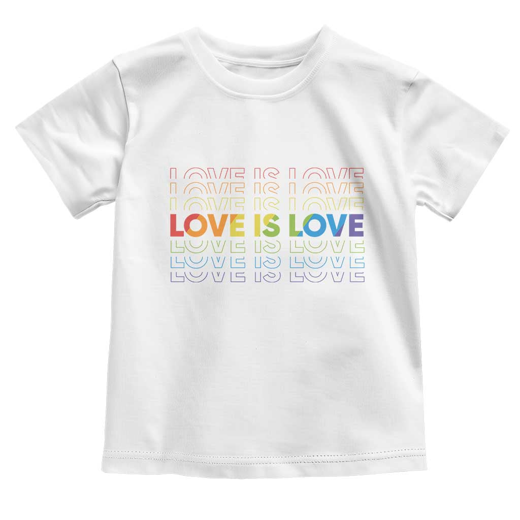 Love Is Love Rainbow Typography Toddler T Shirt LGBTQ Support Gift TS12 White Print Your Wear
