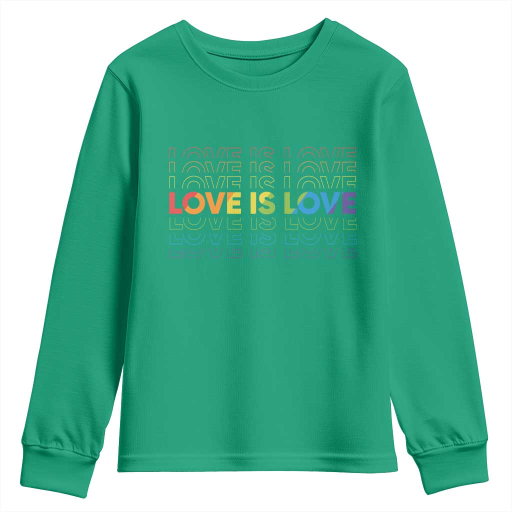 Love Is Love Rainbow Typography Youth Sweatshirt LGBTQ Support Gift TS12 Irish Green Print Your Wear