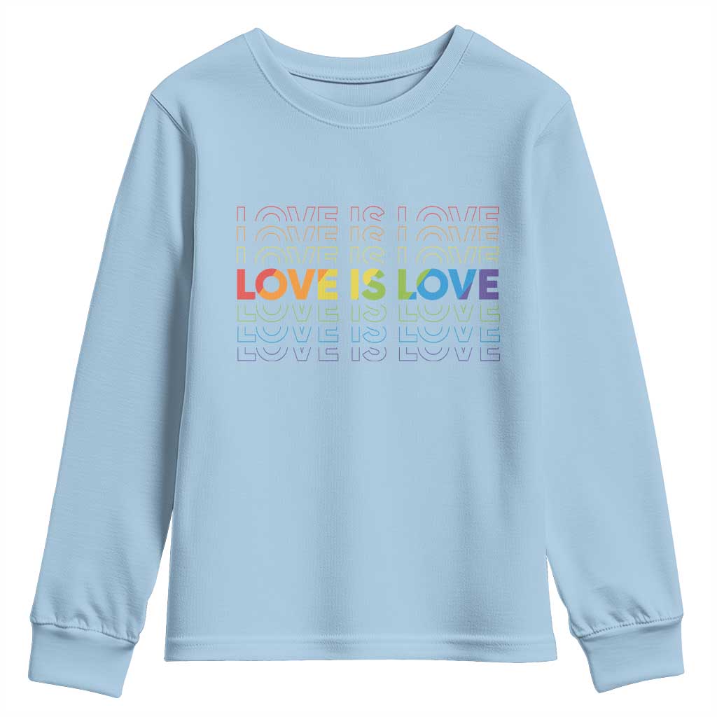 Love Is Love Rainbow Typography Youth Sweatshirt LGBTQ Support Gift TS12 Light Blue Print Your Wear
