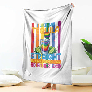 I Like My Tequila Straight But My Friends Go Either Way Throw Blanket Funny LGBTQ Drinking TS12 Print Your Wear