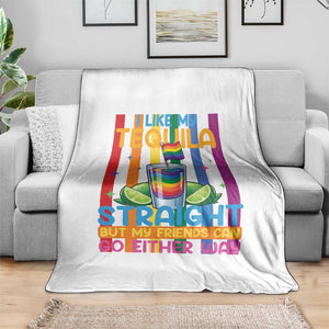 I Like My Tequila Straight But My Friends Go Either Way Throw Blanket Funny LGBTQ Drinking TS12 Print Your Wear