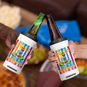 I Like My Tequila Straight But My Friends Go Either Way 4 in 1 Can Cooler Tumbler Funny LGBTQ Drinking TS12 Print Your Wear