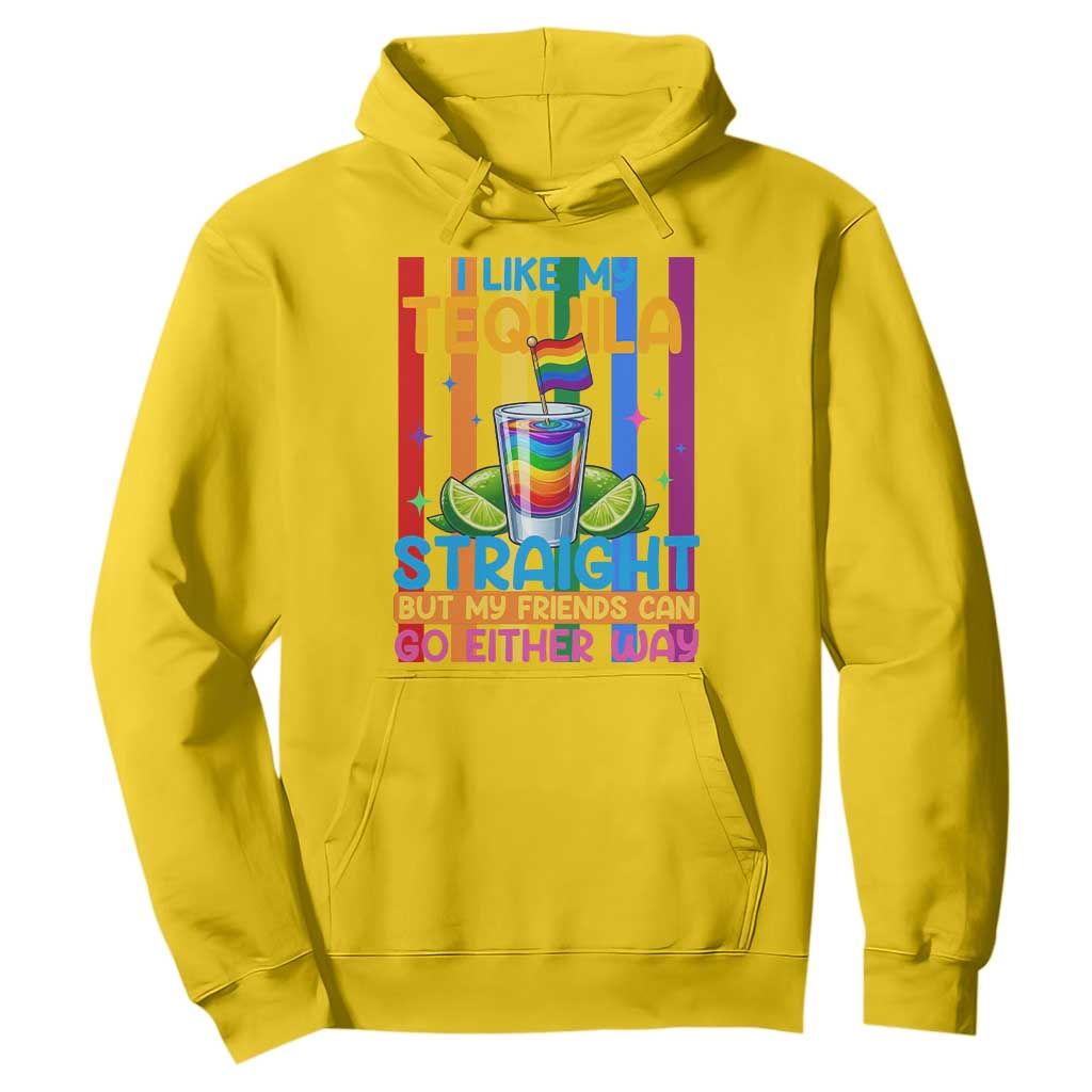 I Like My Tequila Straight But My Friends Go Either Way Hoodie Funny LGBTQ Drinking TS12 Daisy Print Your Wear