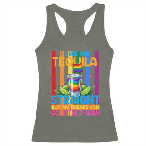 I Like My Tequila Straight But My Friends Go Either Way Racerback Tank Top Funny LGBTQ Drinking TS12 Military Green Print Your Wear