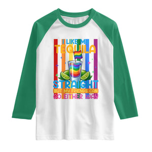 I Like My Tequila Straight But My Friends Go Either Way Raglan Shirt Funny LGBTQ Drinking TS12 White Kelly Green Print Your Wear