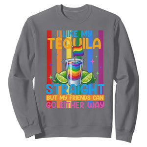 I Like My Tequila Straight But My Friends Go Either Way Sweatshirt Funny LGBTQ Drinking TS12 Charcoal Print Your Wear