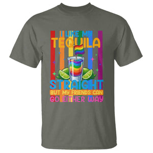 I Like My Tequila Straight But My Friends Go Either Way T Shirt Funny LGBTQ Drinking TS12 Military Green Print Your Wear