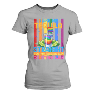 I Like My Tequila Straight But My Friends Go Either Way T Shirt For Women Funny LGBTQ Drinking TS12 Sport Gray Print Your Wear
