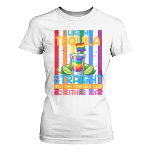 I Like My Tequila Straight But My Friends Go Either Way T Shirt For Women Funny LGBTQ Drinking TS12 White Print Your Wear