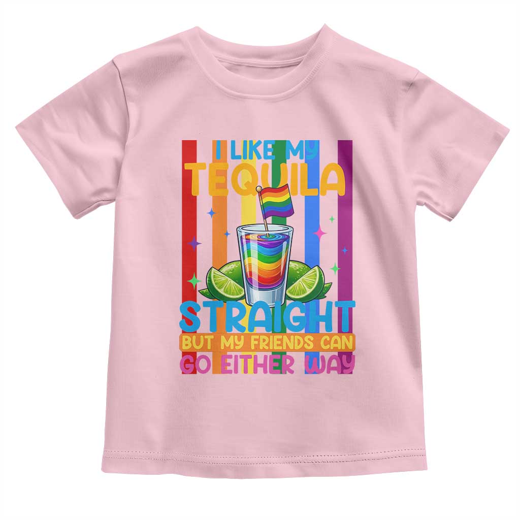 I Like My Tequila Straight But My Friends Go Either Way Toddler T Shirt Funny LGBTQ Drinking TS12 Light Pink Print Your Wear