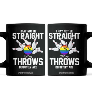Funny LGBTQ Bowling Coffee Mug I May Not Be Straight But My Throws Are