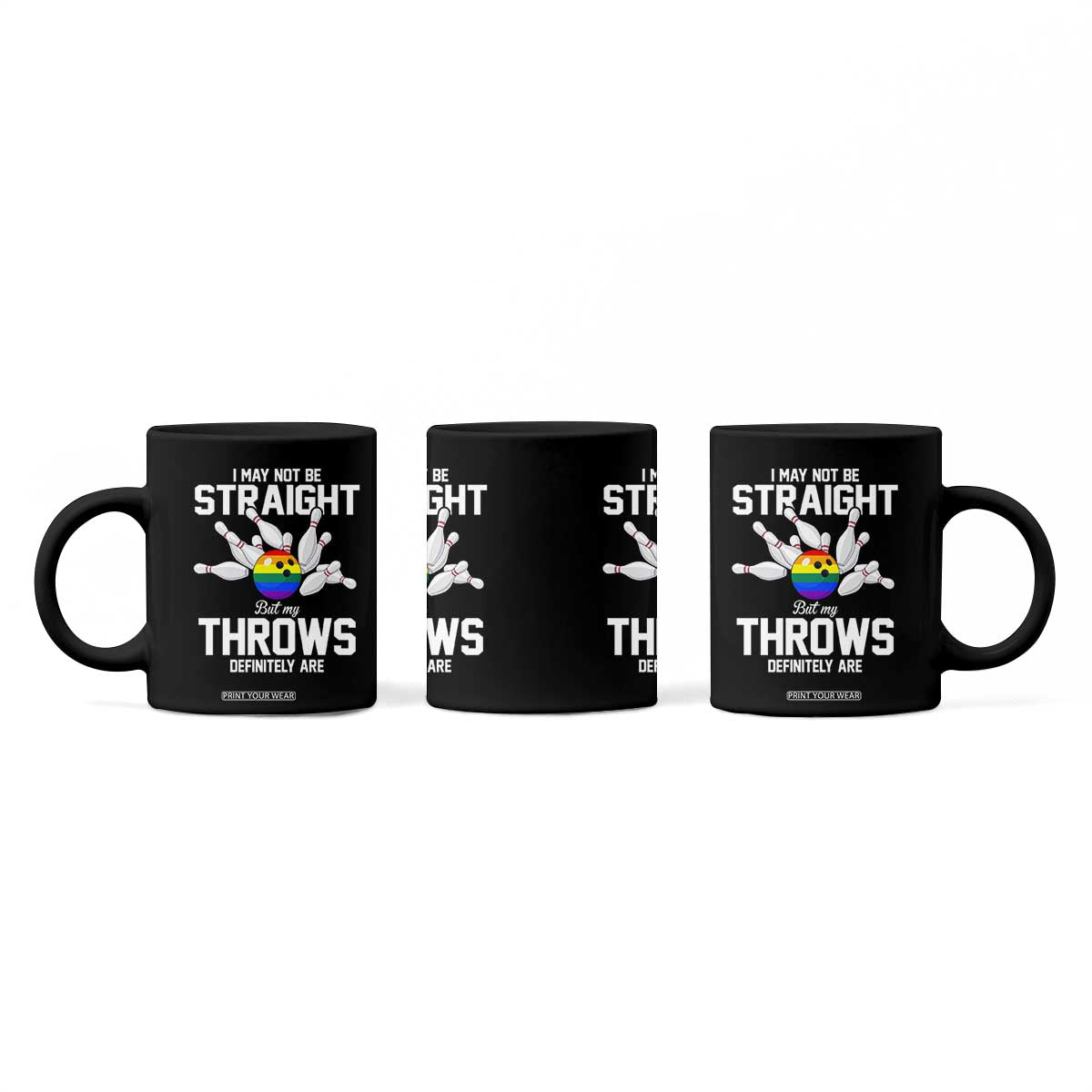 Funny LGBTQ Bowling Coffee Mug I May Not Be Straight But My Throws Are
