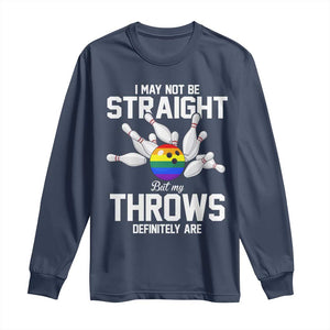 Funny LGBTQ Bowling Long Sleeve Shirt I May Not Be Straight But My Throws Are