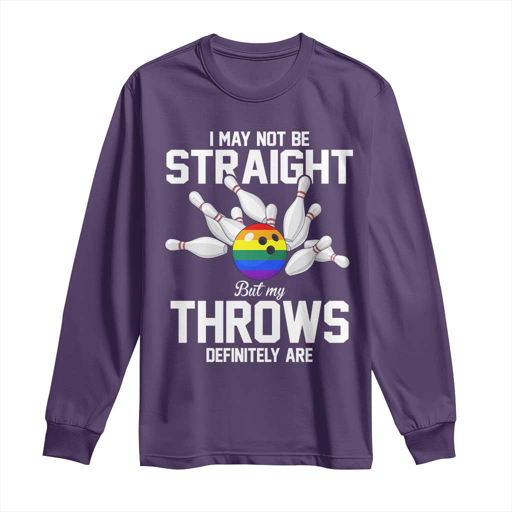 Funny LGBTQ Bowling Long Sleeve Shirt I May Not Be Straight But My Throws Are