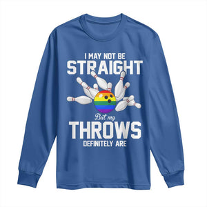 Funny LGBTQ Bowling Long Sleeve Shirt I May Not Be Straight But My Throws Are