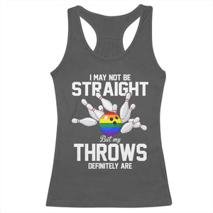 Funny LGBTQ Bowling Racerback Tank Top I May Not Be Straight But My Throws Are TS12 Dark Heather Print Your Wear